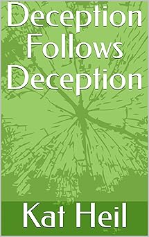Deception Follow Deception by Kat Heil